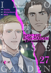 INTO THE ROSE GARDEN ‐運命に選ばれなくても‐（フルカラー） 27
